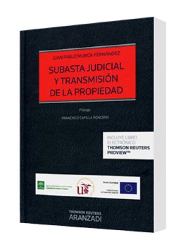 SUBASTA JUDICIAL Y TRANSMISIÓN DE LA PROPIEDAD SUBASTA JUDICIAL Y TRANSMISIÓN DE LA PROPIEDAD
